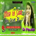 Mor 18 Saal Hoi Gelak Re Matal Dance Mix By Dj Palash Nalagola